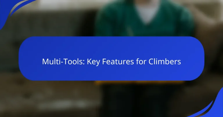 Multi-Tools: Key Features for Climbers