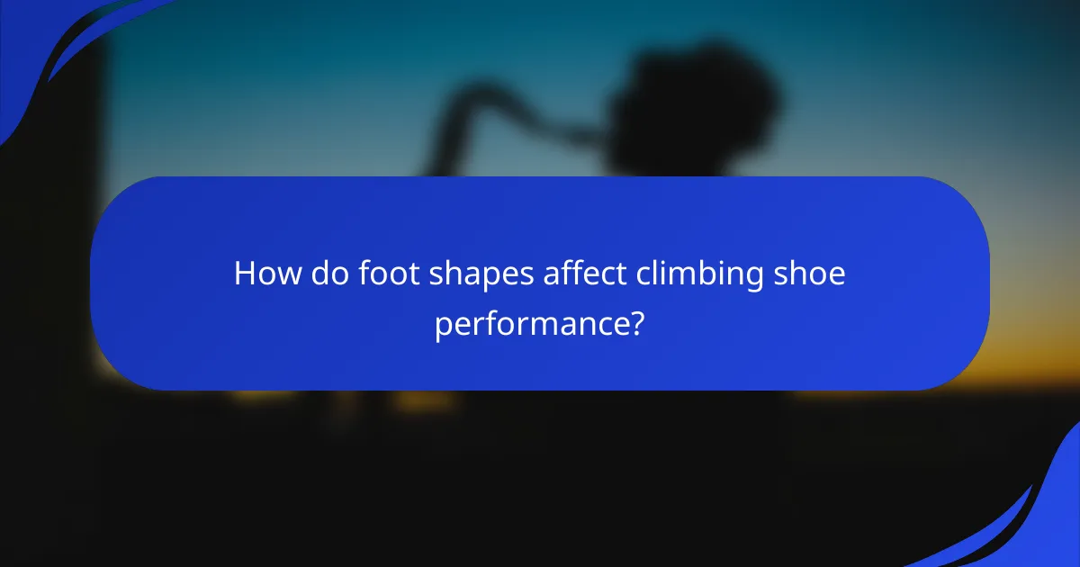How do foot shapes affect climbing shoe performance?
