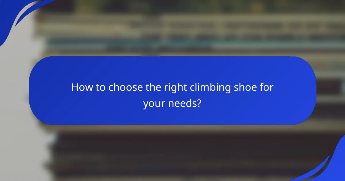 How to choose the right climbing shoe for your needs?