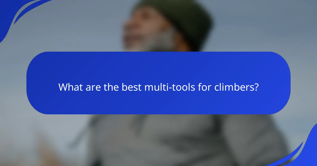 What are the best multi-tools for climbers?