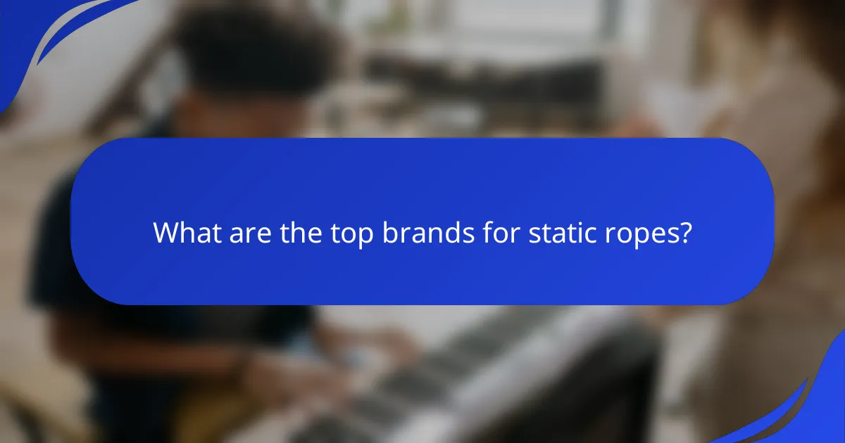 What are the top brands for static ropes?