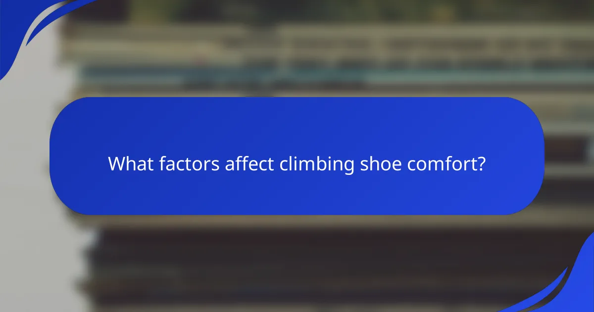 What factors affect climbing shoe comfort?