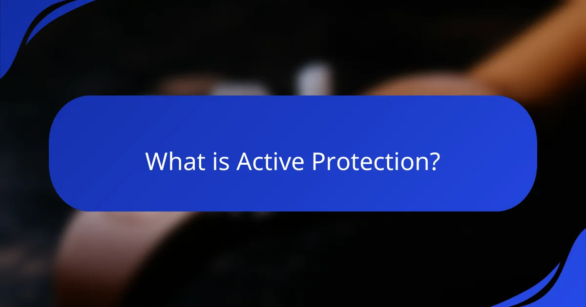 What is Active Protection?
