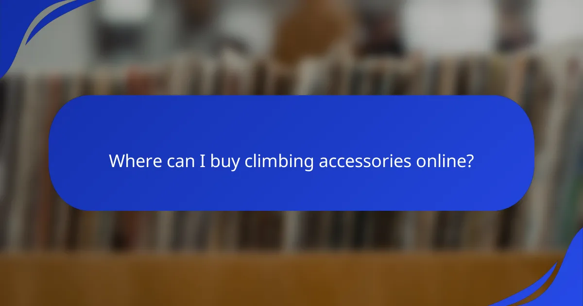 Where can I buy climbing accessories online?