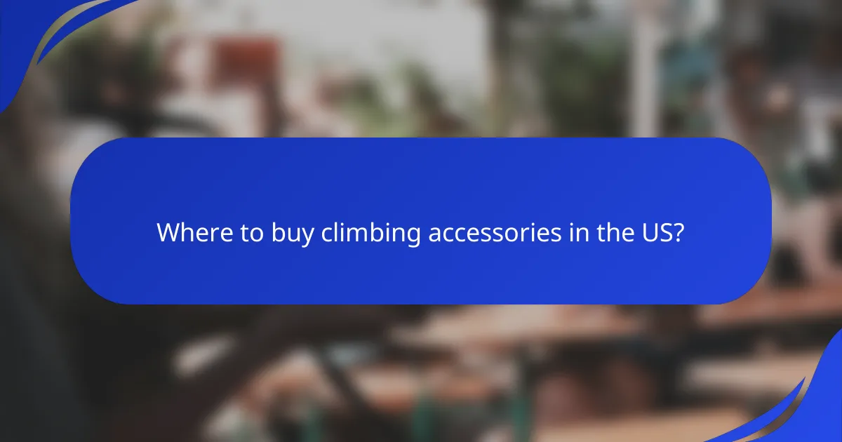 Where to buy climbing accessories in the US?